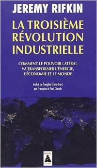 La troisième Révolution Industrielle, une lecture conseillée par Poptrafic, agence de marketing digital Paris, aux startups et entrepreneurs